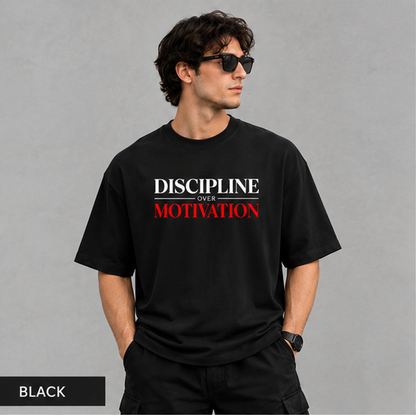 Discipline Over Motivation | Premium Oversized Streetwear T-Shirt