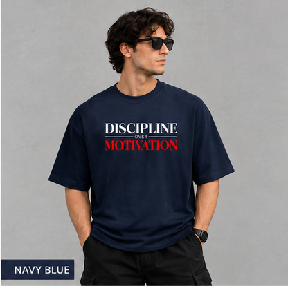 Discipline Over Motivation | Premium Oversized Streetwear T-Shirt